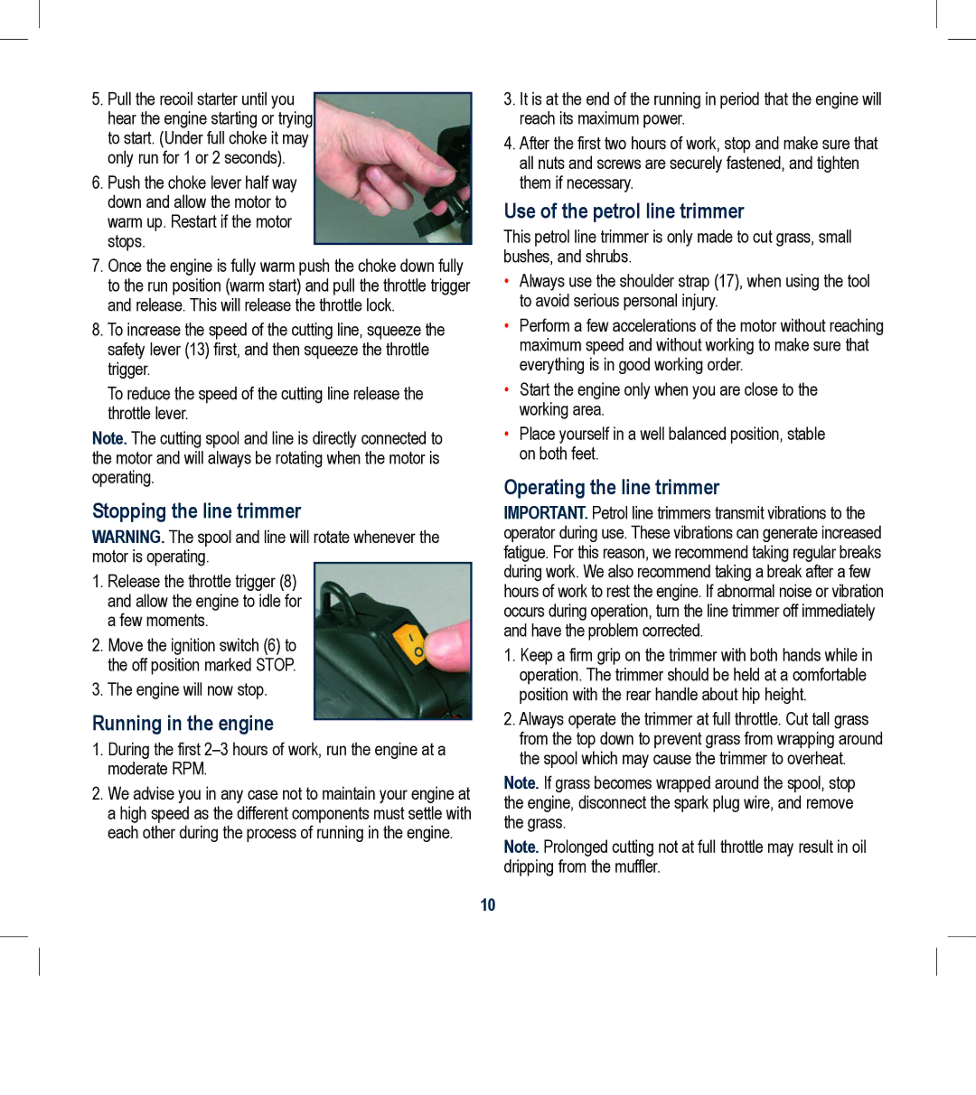 Global Machinery Company LTP25SS Stopping the line trimmer, Running in the engine, Use of the petrol line trimmer 