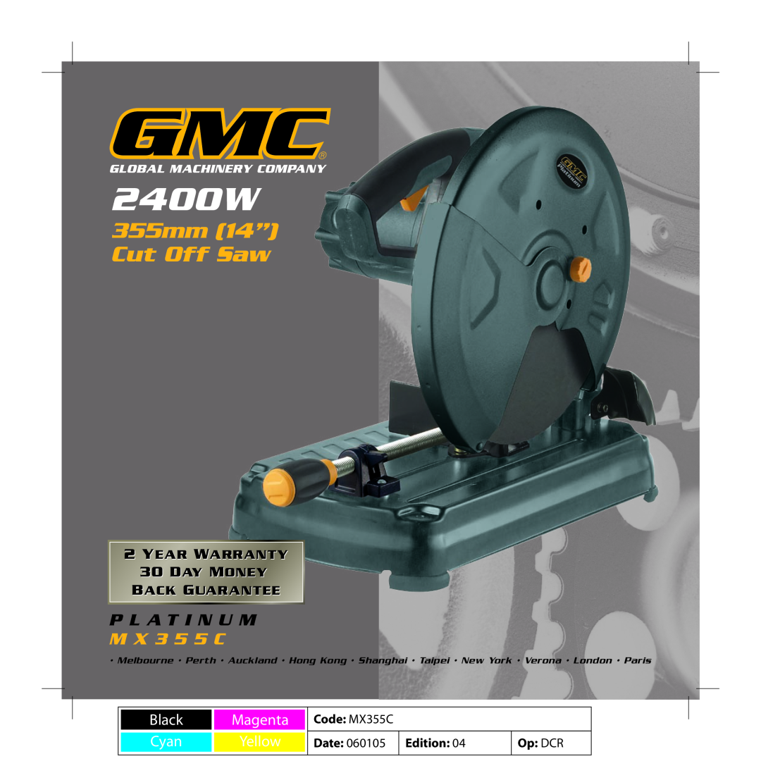 Global Machinery Company warranty 2400W, 355mm 14” Cut Off Saw, P L A T I N U M, M X 3 5 5 C, Code MX355C, Date, Op DCR 