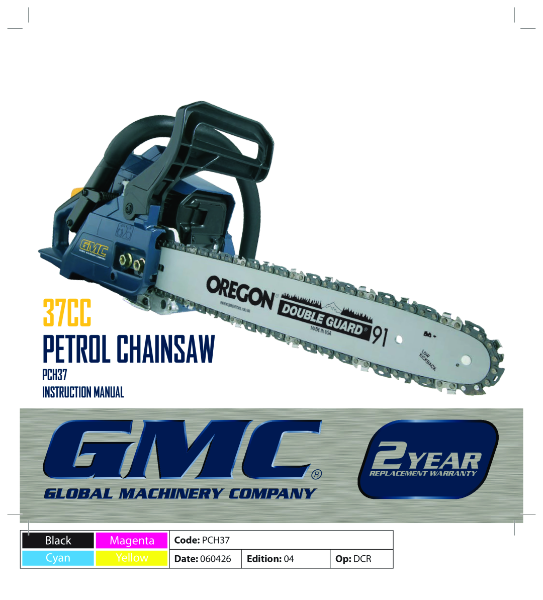 Global Machinery Company instruction manual 37CC, Petrol Chainsaw, PCH37 INSTRUCTION MANUAL, Black Magenta Cyan Yellow 