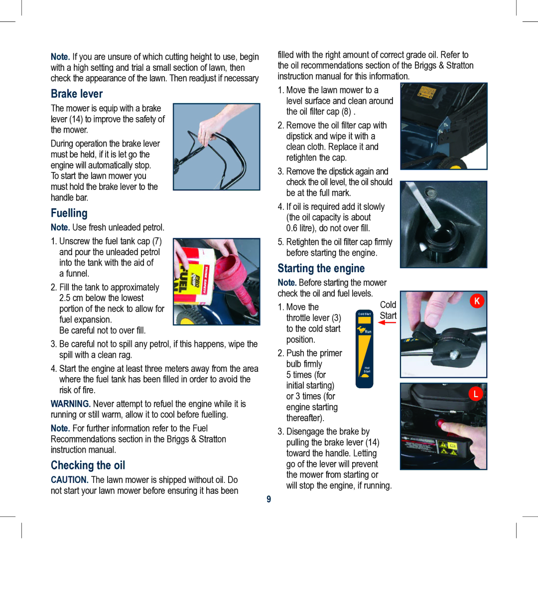 Global Machinery Company RL504 instruction manual Brake lever, Fuelling, Checking the oil, Starting the engine 