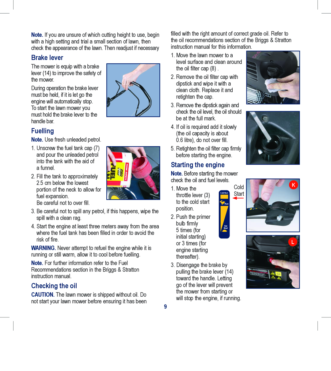 Global Machinery Company RL504 instruction manual Brake lever, Fuelling, Checking the oil, Starting the engine 