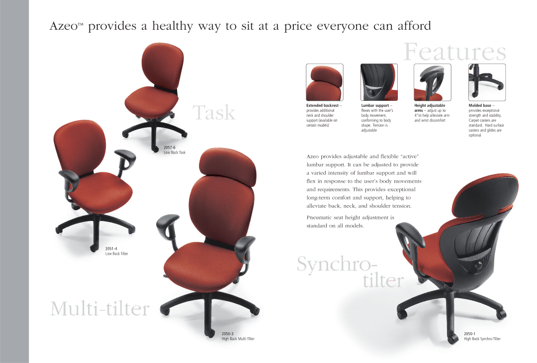 Global Upholstery Co 2050-3, 2057-6, 2051-4 Multi-tilter, Synchro- tilter, Provides exceptional, Standard. Hard surface 