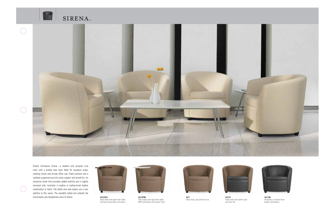 Global Upholstery Co 3371LTM, 3371LTL Functionality and exceptional value of Sirena.3371CRTL, 3371RTM, 3371LF 3371LM 