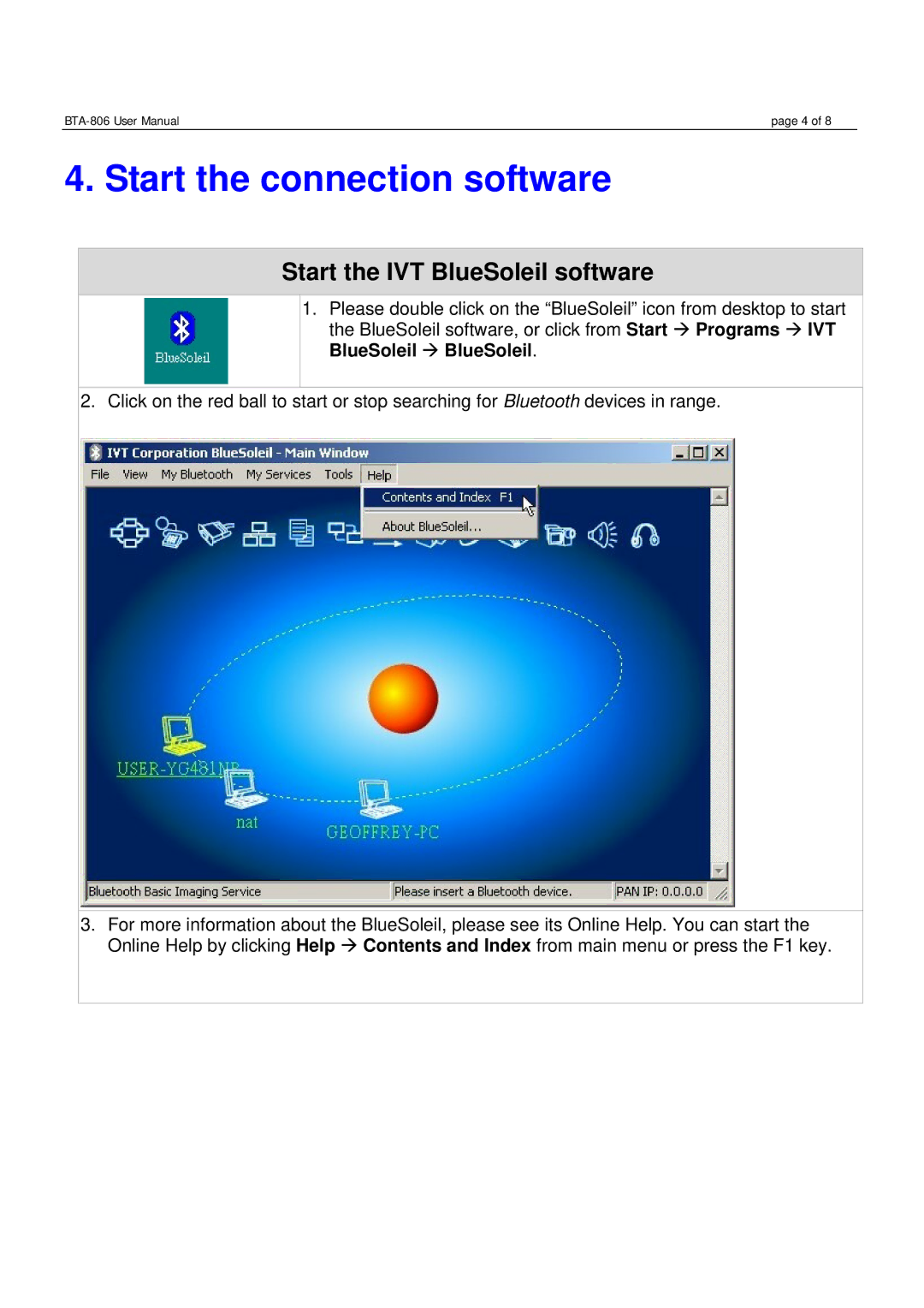 Globalsat Technology BTA-806 user manual Start the connection software, Start the IVT BlueSoleil software 