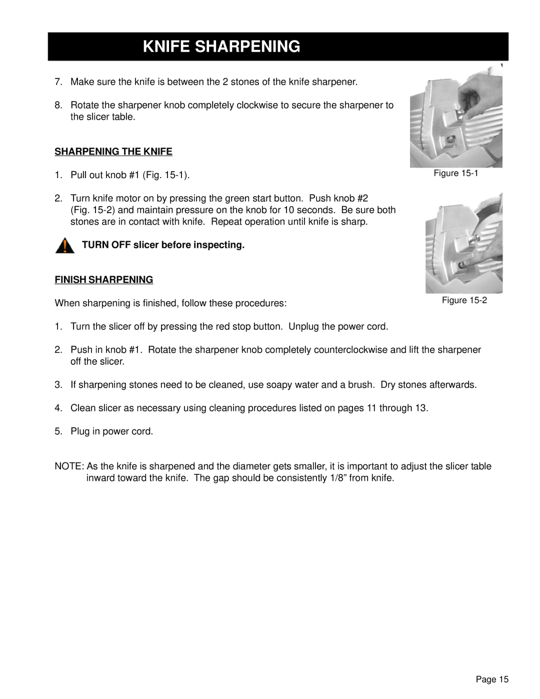 Globe GL12 instruction manual Sharpening the Knife, Turn OFF slicer before inspecting, Finish Sharpening 