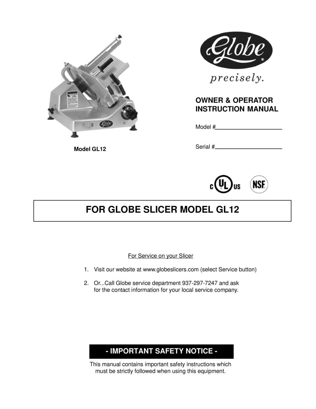 Globe instruction manual FOR GLOBE SLICER MODEL GL12, Important Safety Notice 