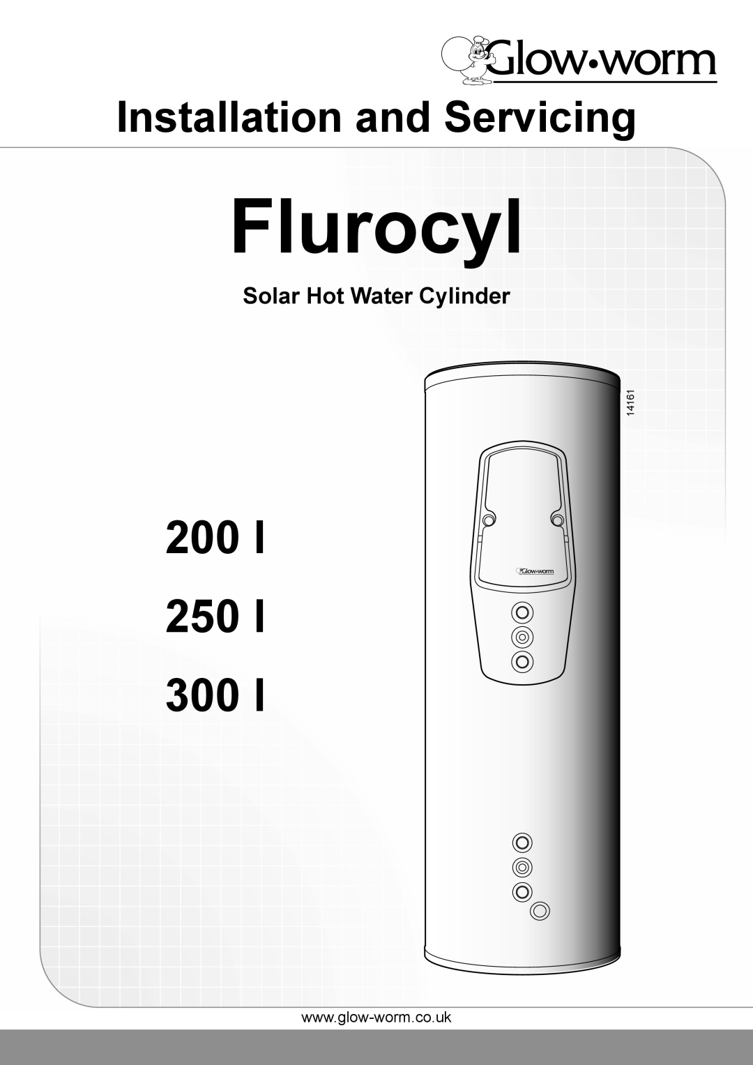 Glowworm Lighting 300 I, 250 I, 200 I manual Solar Hot Water Cylinder, Flurocyl, 200l 250l 300l, Installation and Servicing 