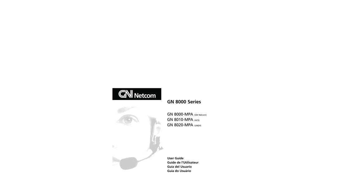 GN Netcom manual GN 8000 Series, GN 8000-MPAGN 8010-MPAGN 8020-MPA, User Guide, GN Netcom ACS UNEX 