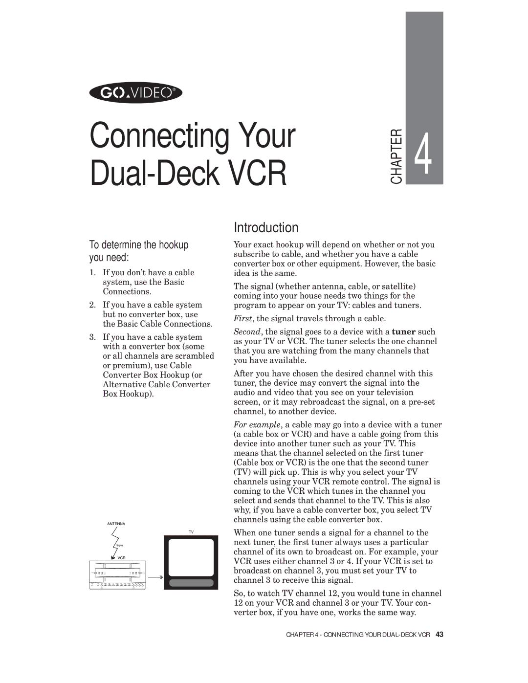 Go-Video VHS-VHS, 4-Head Hi-Fi manual Introduction, To determine the hookup you need 