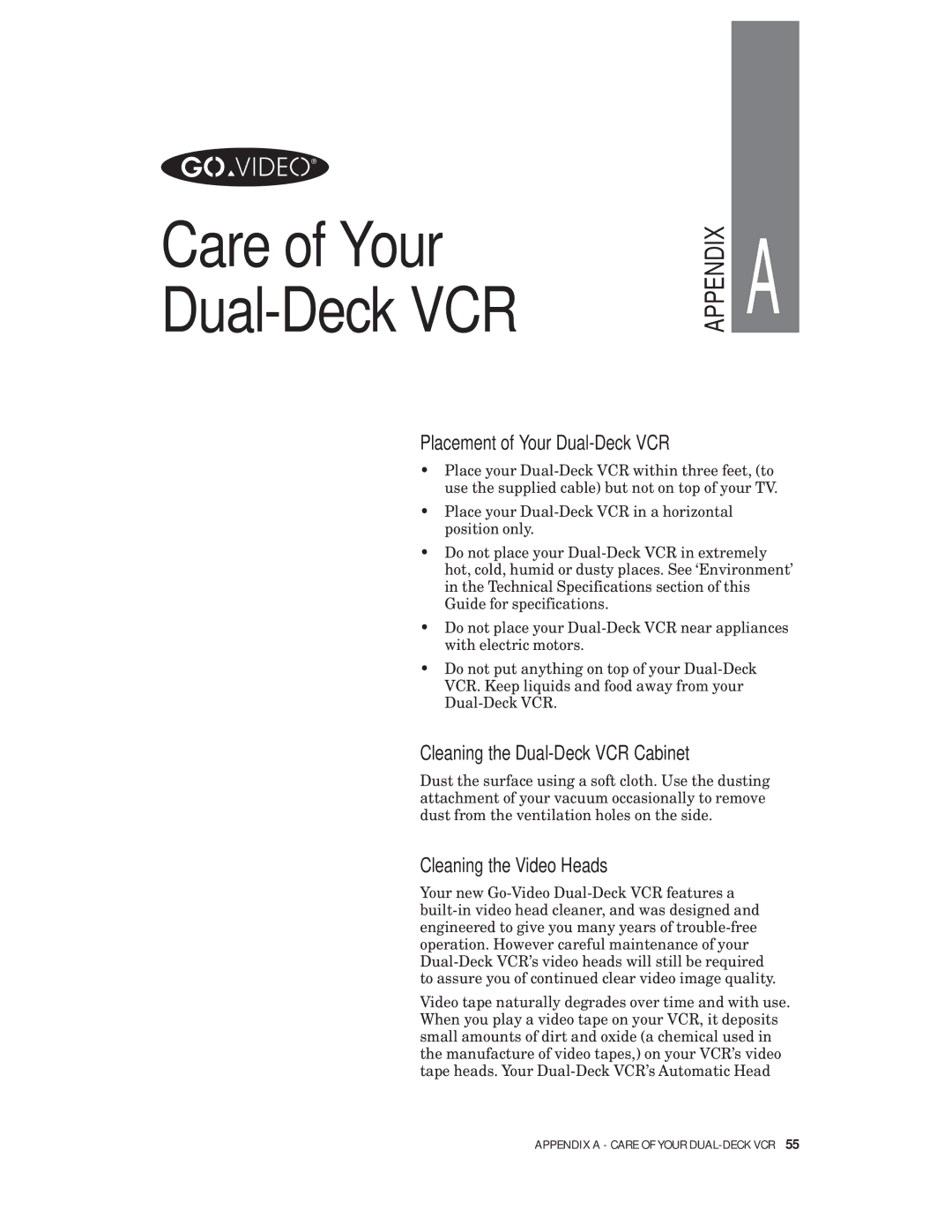 Go-Video VHS-VHS manual Placement of Your Dual-Deck VCR, Cleaning the Dual-Deck VCR Cabinet, Cleaning the Video Heads 