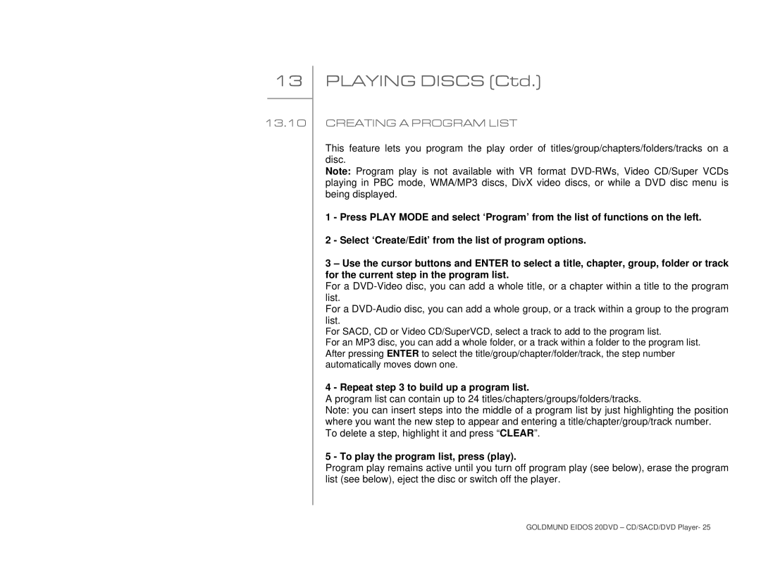 Goldmund 20DVD user manual Creating a Program List, Repeat to build up a program list 