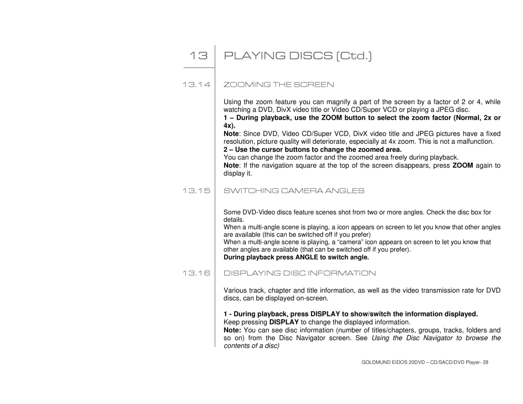 Goldmund 20DVD user manual Zooming the Screen, Switching Camera Angles, Displaying Disc Information 