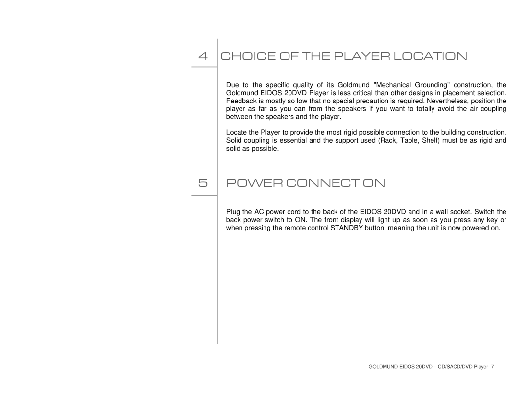 Goldmund 20DVD user manual Choice of the Player Location, Power Connection 