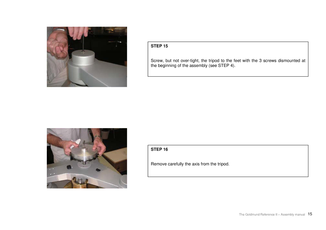 Goldmund Turntable user manual Remove carefully the axis from the tripod 