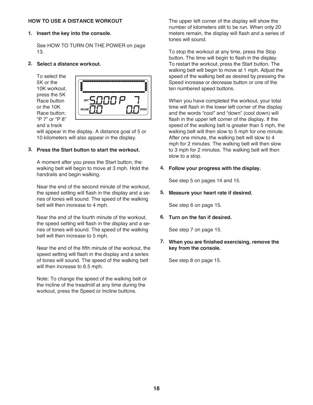 Gold's Gym 650 manual HOW to USE a Distance Workout, Select a distance workout. To select 