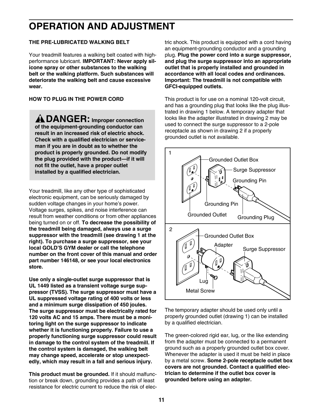 Gold's Gym CWTL05607 manual Operation and Adjustment, PRE-LUBRICATED Walking Belt, HOW to Plug in the Power Cord 