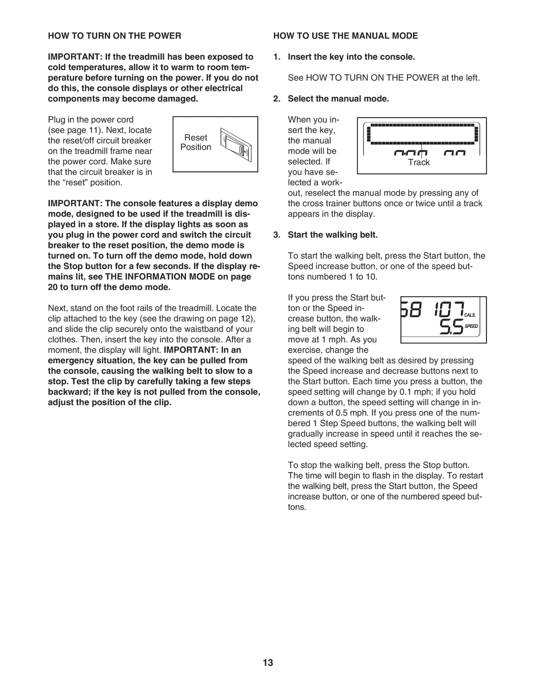 Gold's Gym CWTL05607 manual HOW to Turn on the Power, HOW to USE the Manual Mode, Insert the key into the console 