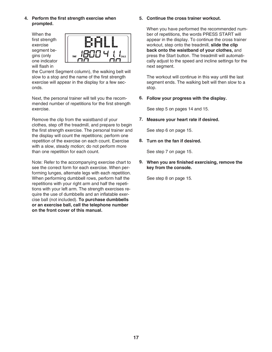 Gold's Gym CWTL05607 manual Perform the first strength exercise when prompted, Continue the cross trainer workout 