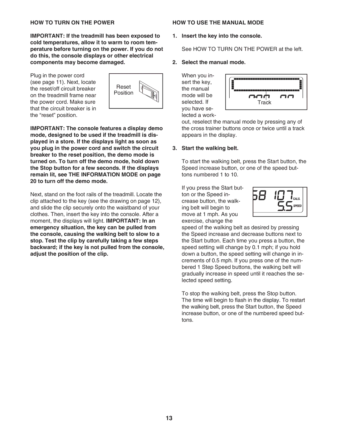 Gold's Gym CWTL05607.0 manual HOW to Turn on the Power, HOW to USE the Manual Mode, Insert the key into the console 