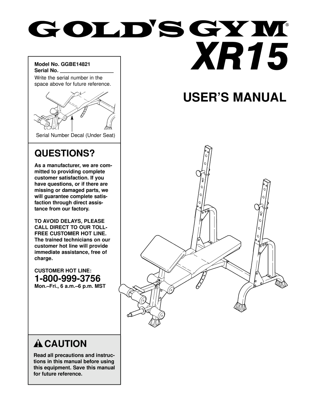 Gold's Gym XR15 manual Questions?, Model No. GGBE14821 Serial No, Customer HOT Line 