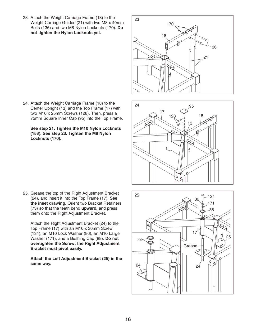 Gold's Gym GGBE8057.0 manual Not tighten the Nylon Locknuts yet, Overtighten the Screw the Right Adjustment 