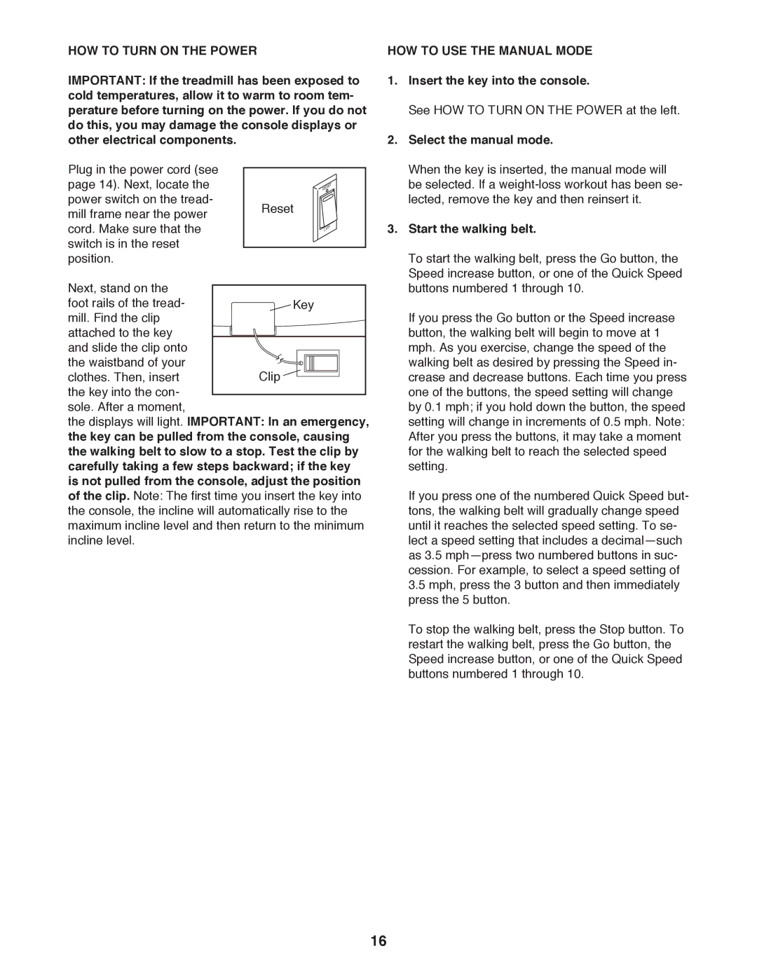 Gold's Gym GGCTL59611.0 manual HOW to Turn on the Power, HOW to USE the Manual Mode, Insert the key into the console 