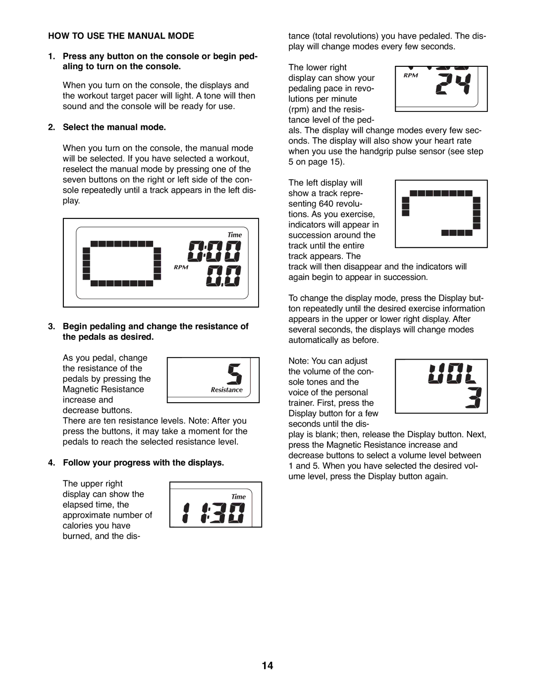 Gold's Gym GGEL60407.0, 510 HOW to USE the Manual Mode, Select the manual mode, Follow your progress with the displays 