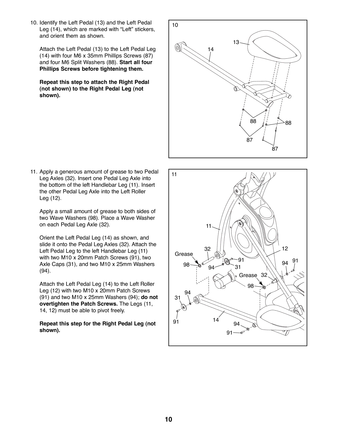 Gold's Gym GGEL60407.1 manual Overtighten the Patch Screws. The Legs, Repeat this step for the Right Pedal Leg not Shown 