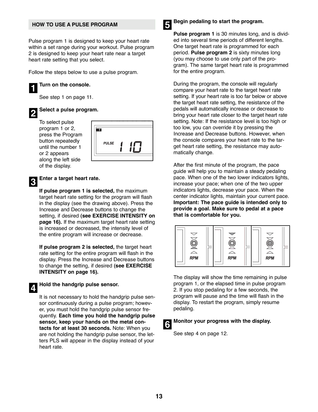 Gold's Gym GGEL62707.0 manual HOW to USE a Pulse Program, Turn on the console. See on Select a pulse program 