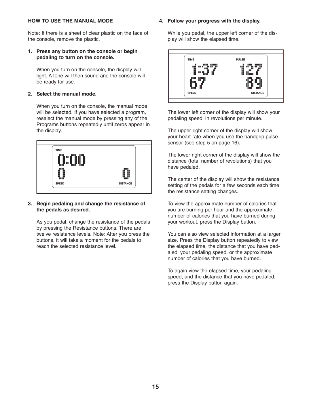 Gold's Gym 880, GGEL68108.0 HOW to USE the Manual Mode, Select the manual mode, Follow your progress with the display 