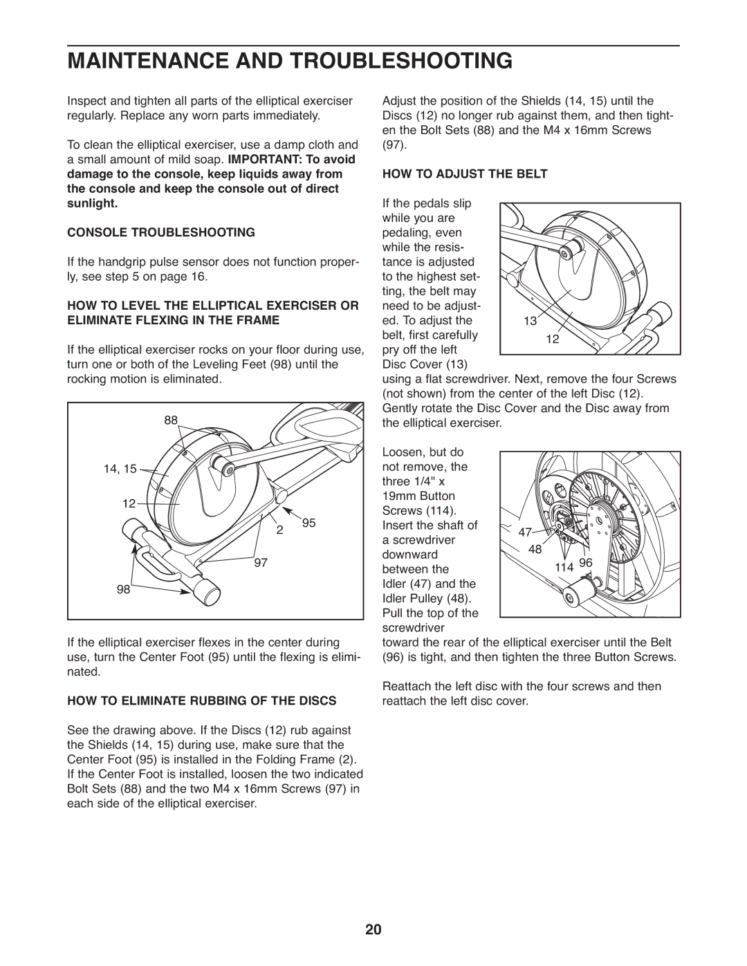 Gold's Gym GGEL68108.0 Maintenance and Troubleshooting, Console Troubleshooting, HOW to Eliminate Rubbing of the Discs 