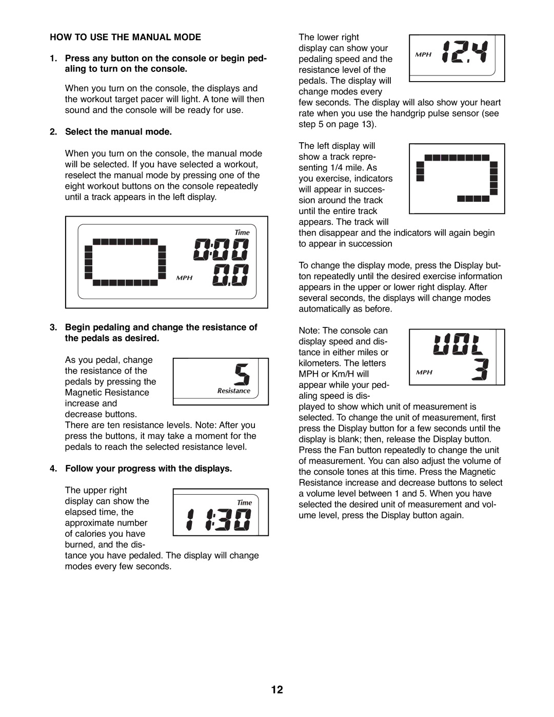 Gold's Gym GGEX61607.0 HOW to USE the Manual Mode, Select the manual mode, Follow your progress with the displays 