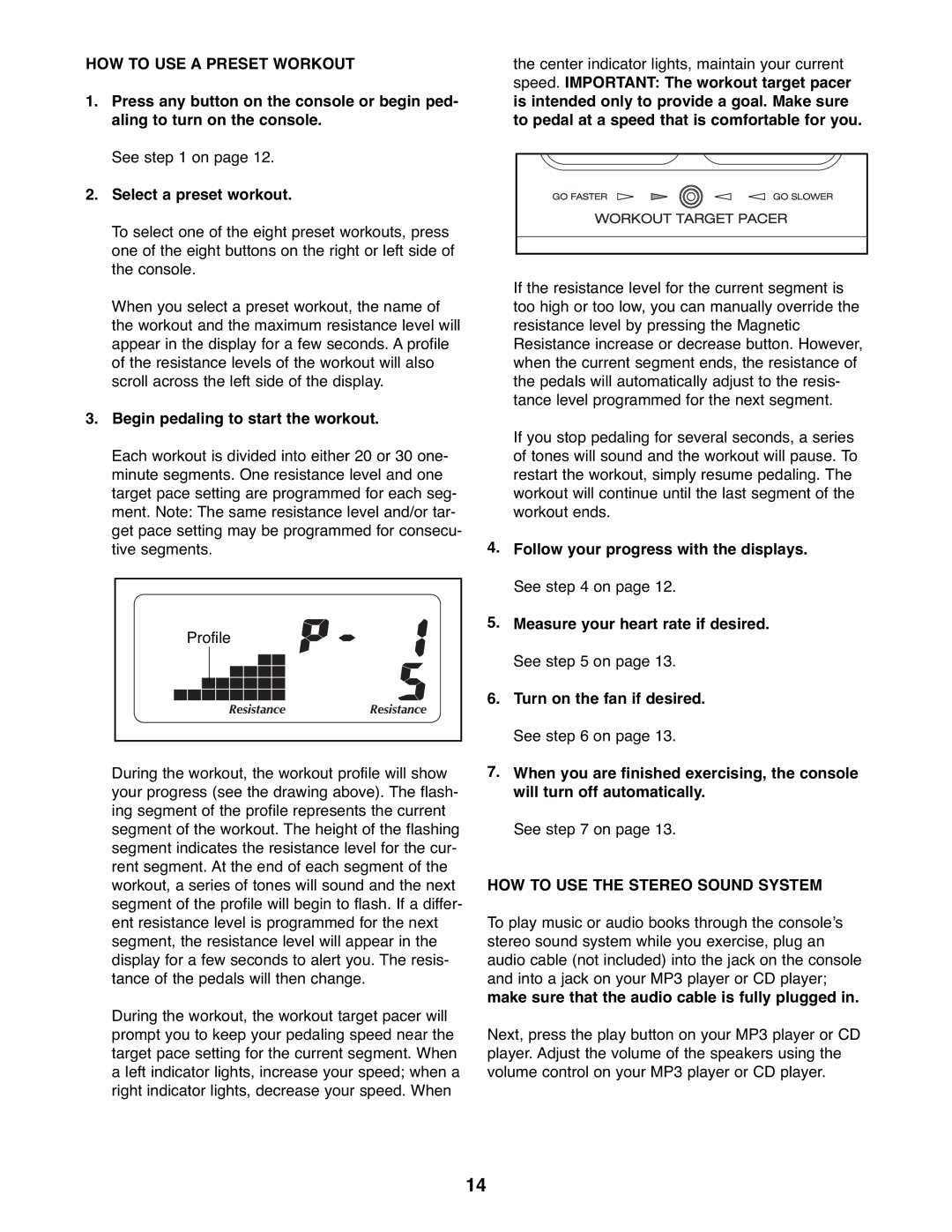 Gold's Gym GGEX61607.0 manual HOW to USE a Preset Workout, Select a preset workout, Begin pedaling to start the workout 