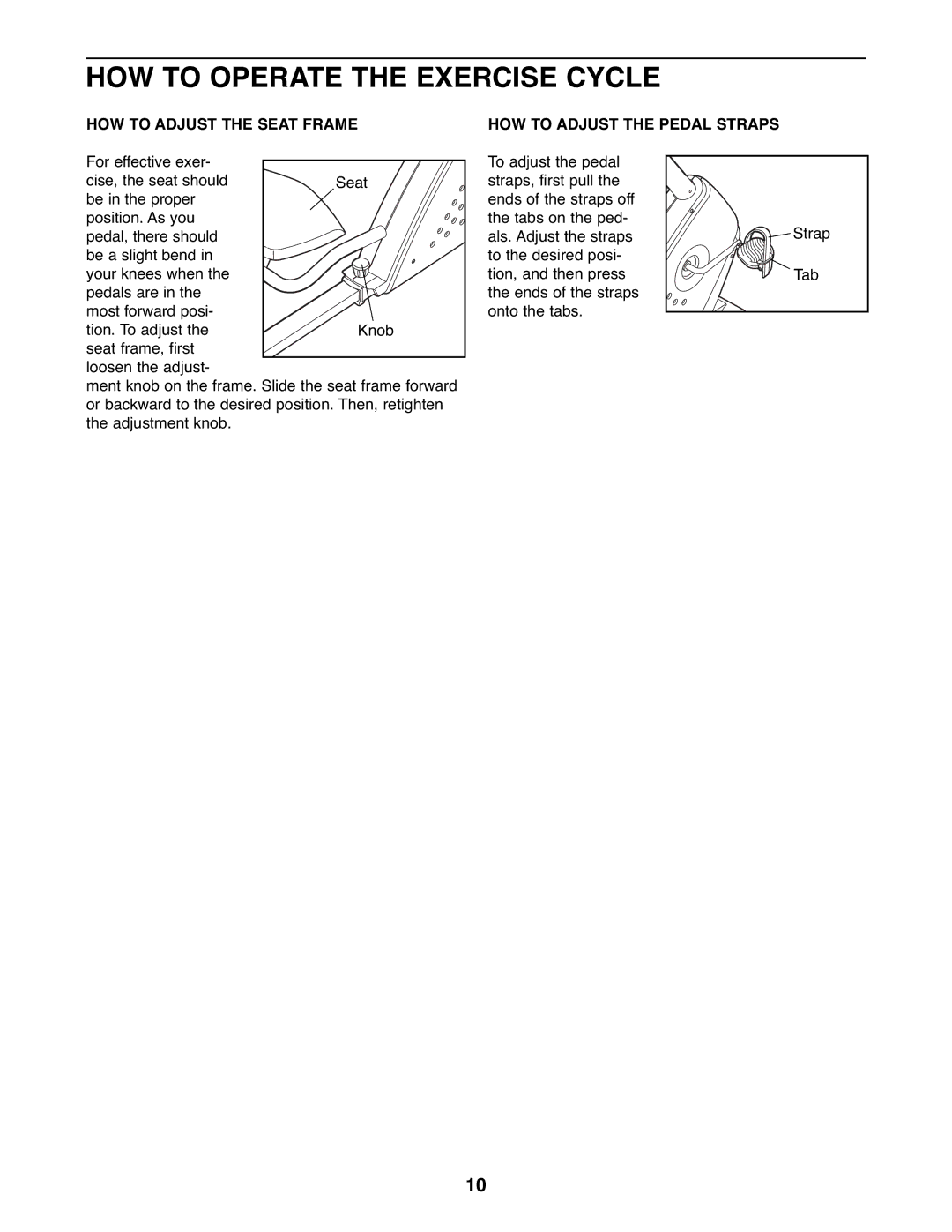 Gold's Gym GGEX61707.0 HOW to Operate the Exercise Cycle, HOW to Adjust the Seat Frame HOW to Adjust the Pedal Straps 