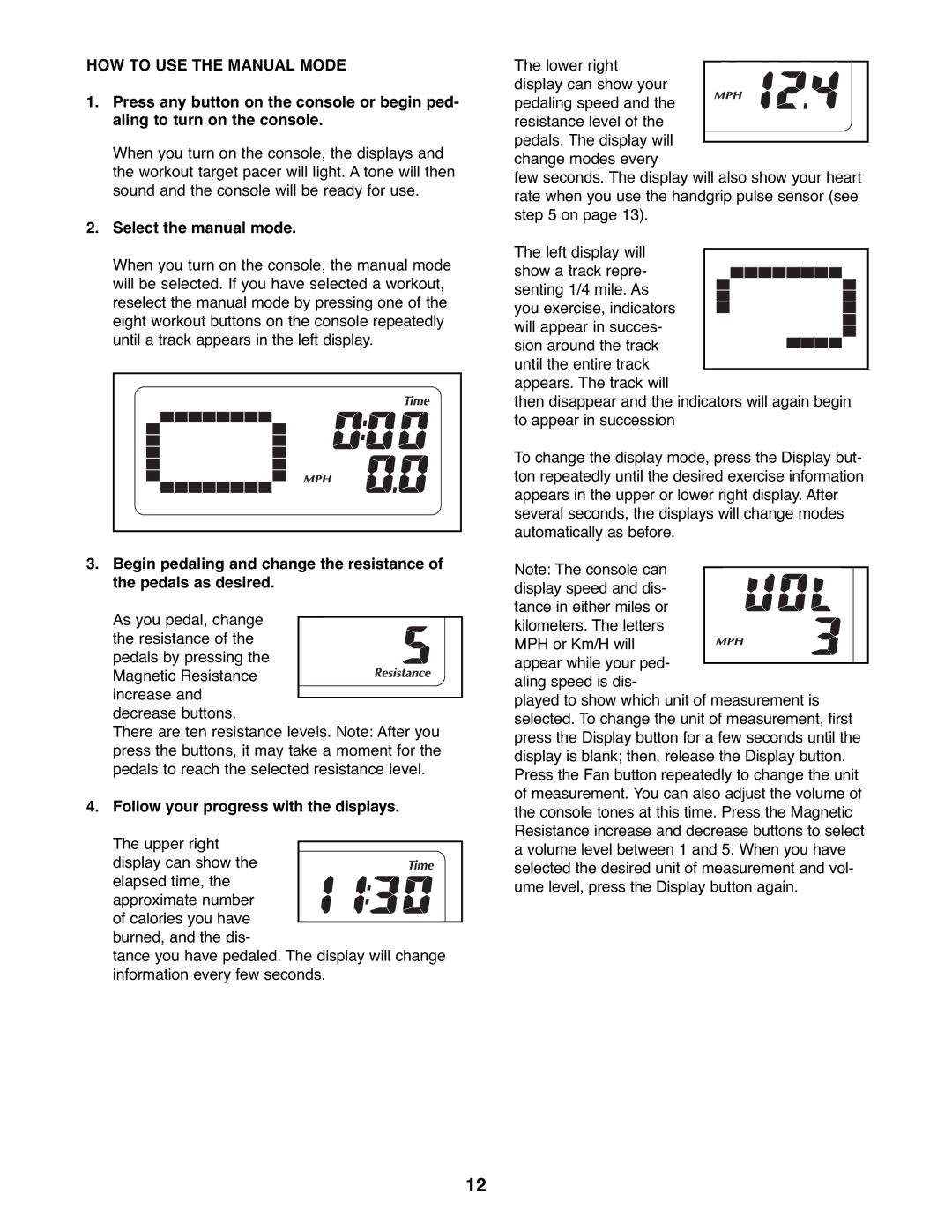 Gold's Gym GGEX61707.0 HOW to USE the Manual Mode, Select the manual mode, Follow your progress with the displays 