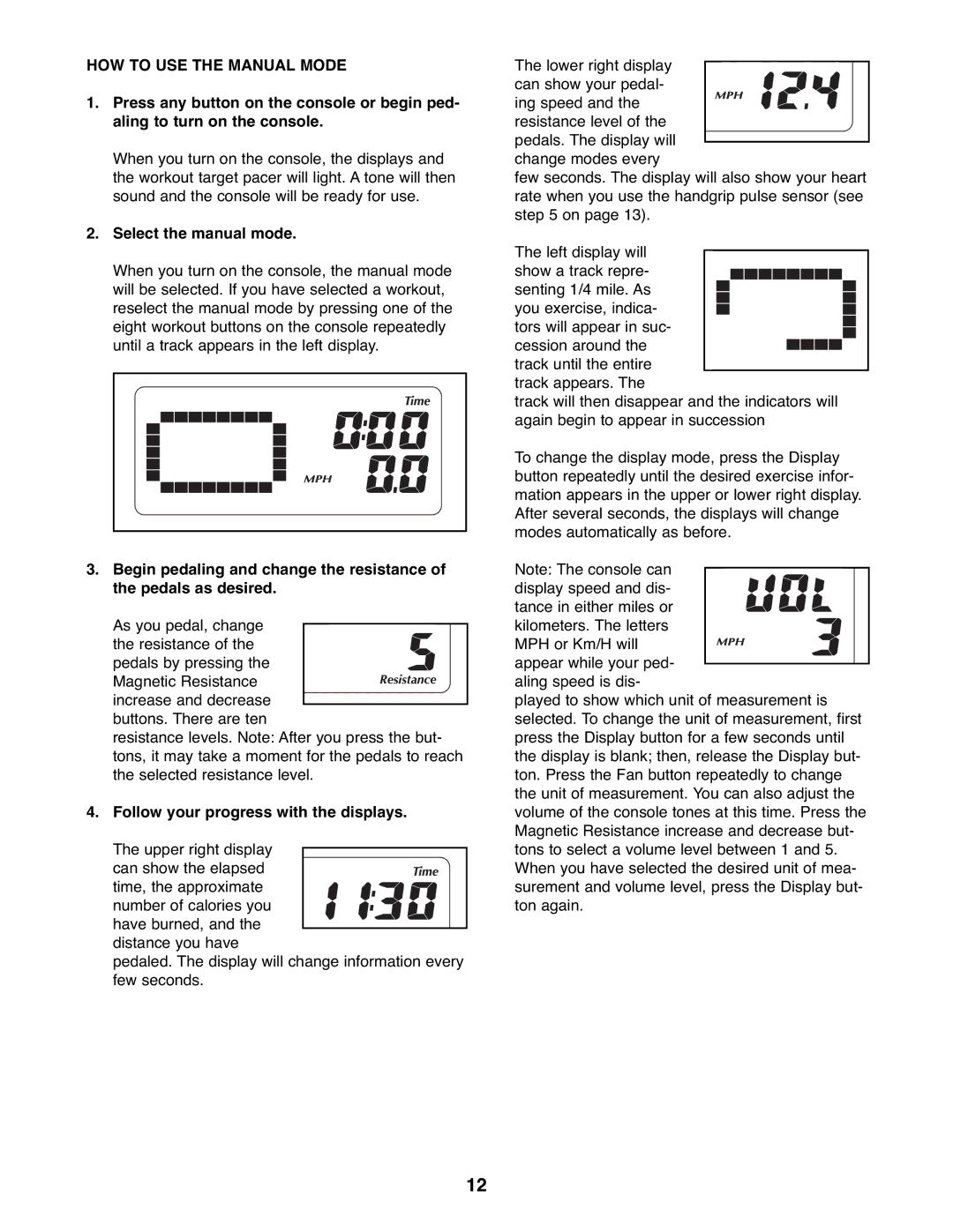 Gold's Gym GGEX72208.0 HOW to USE the Manual Mode, Select the manual mode, Follow your progress with the displays 