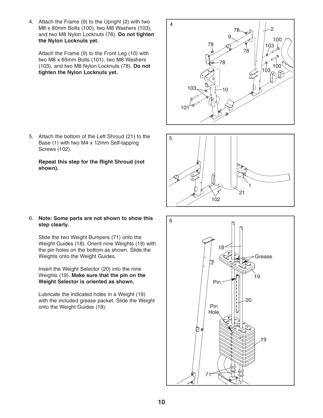 Gold's Gym GGSY3058.0 manual Repeat this step for the Right Shroud not shown, Weight Selector is oriented as shown 