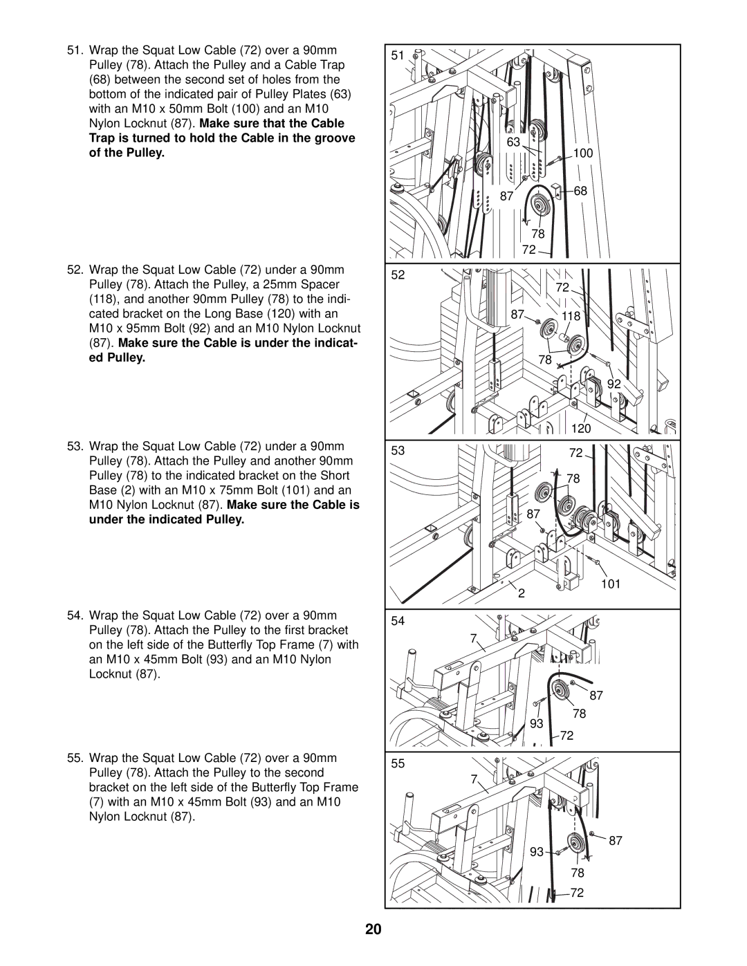 Gold's Gym GGSY69320 manual Make sure the Cable is under the indicat Ed Pulley, Under the indicated Pulley 