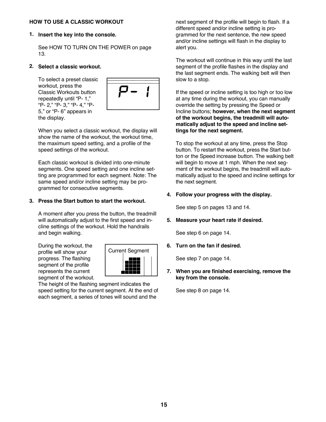 Gold's Gym GGTL03607.2 manual HOW to USE a Classic Workout, Press the Start button to start the workout 