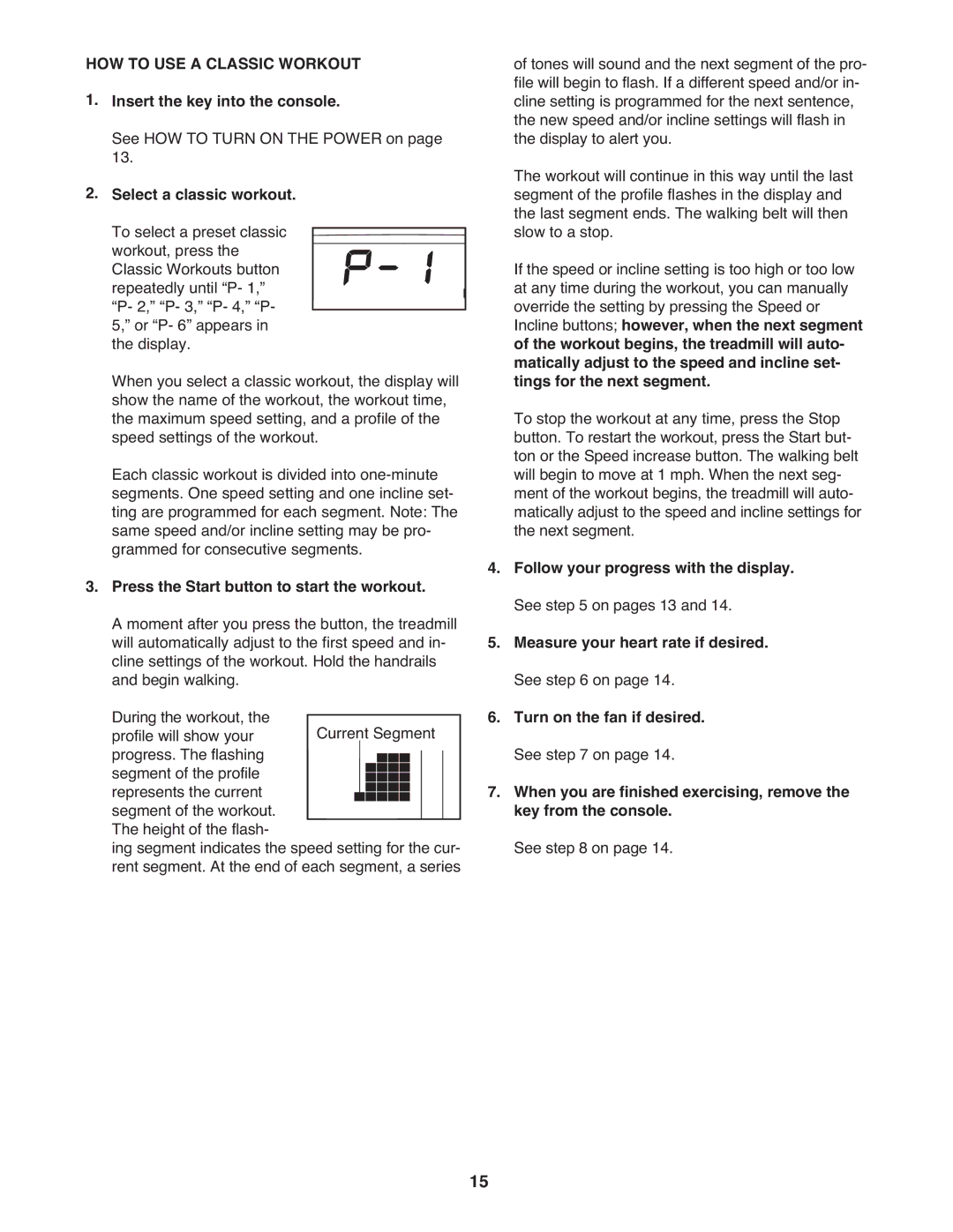 Gold's Gym GGTL03607.3 manual HOW to USE a Classic Workout, Press the Start button to start the workout 