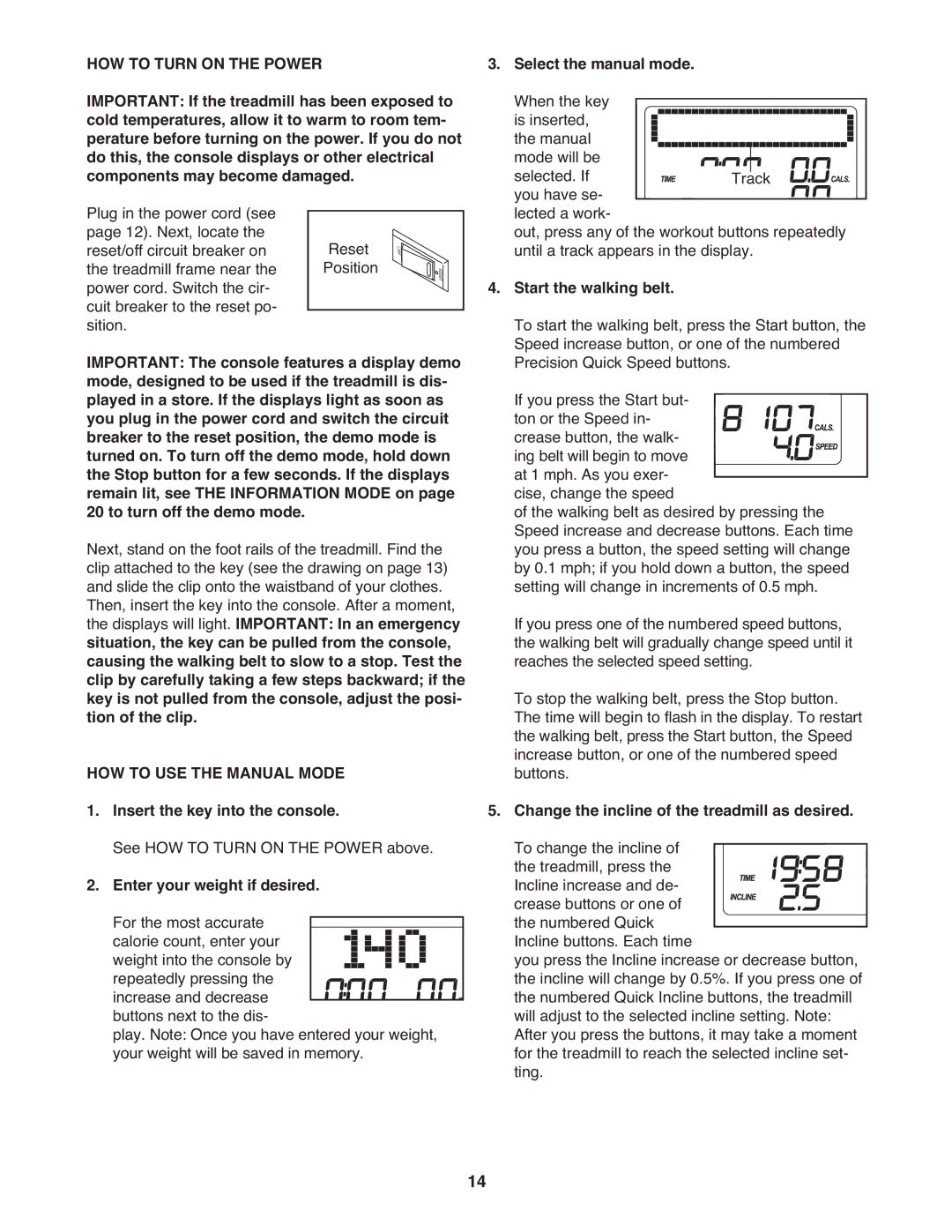 Gold's Gym GGTL04607.1 manual HOW to Turn on the Power, HOW to USE the Manual Mode, Insert the key into the console 