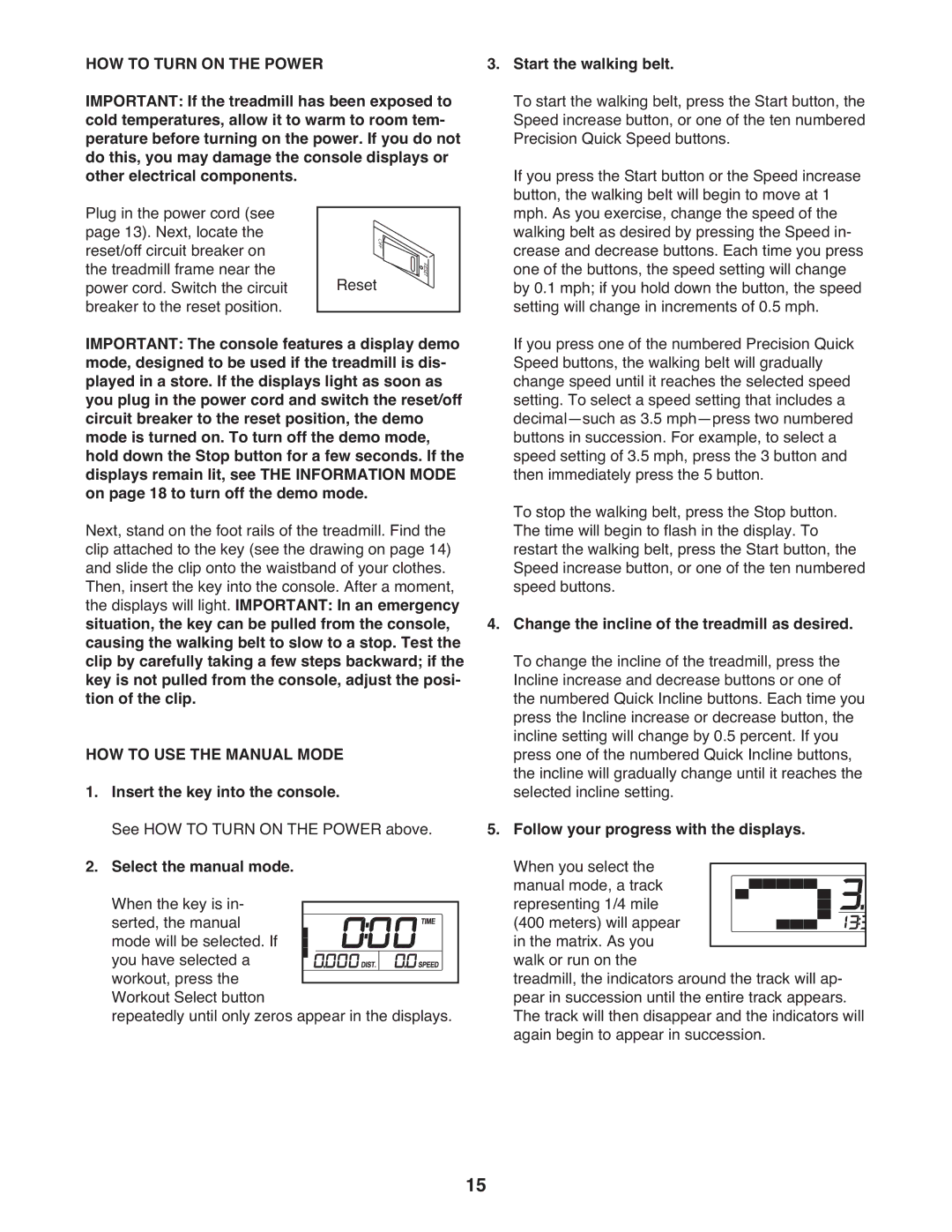 Gold's Gym GGTL39608.0 manual HOW to Turn on the Power, HOW to USE the Manual Mode, Insert the key into the console 