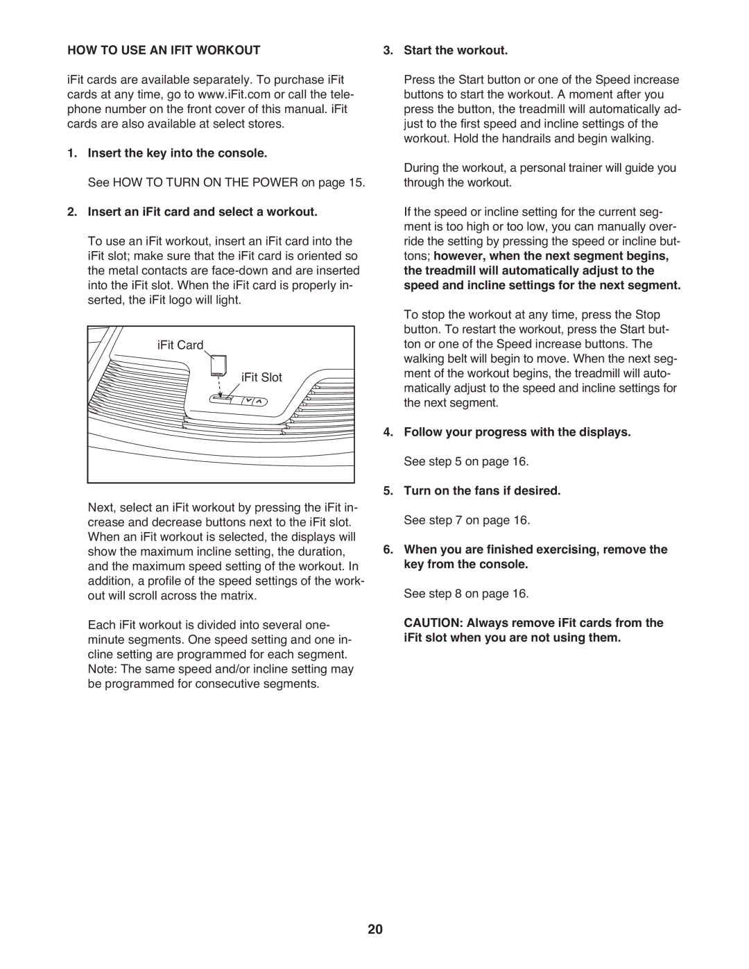 Gold's Gym GGTL78609.0 manual HOW to USE AN Ifit Workout, Insert an iFit card and select a workout 