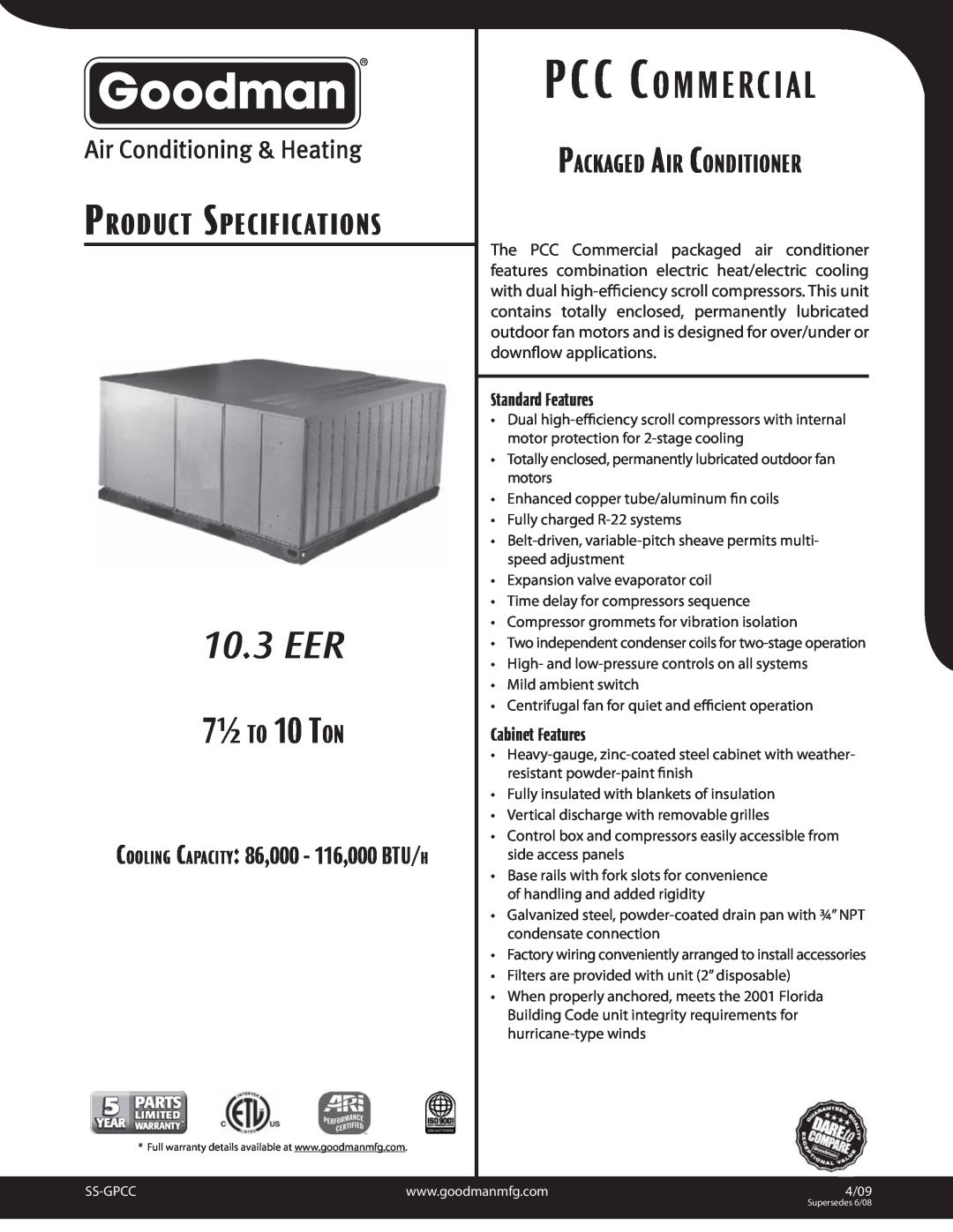 Goodman Mfg 10.3 EER specifications Packaged Air Conditioner, Pcc Commercial, 7½ TO 10 TON, Product Specifications 