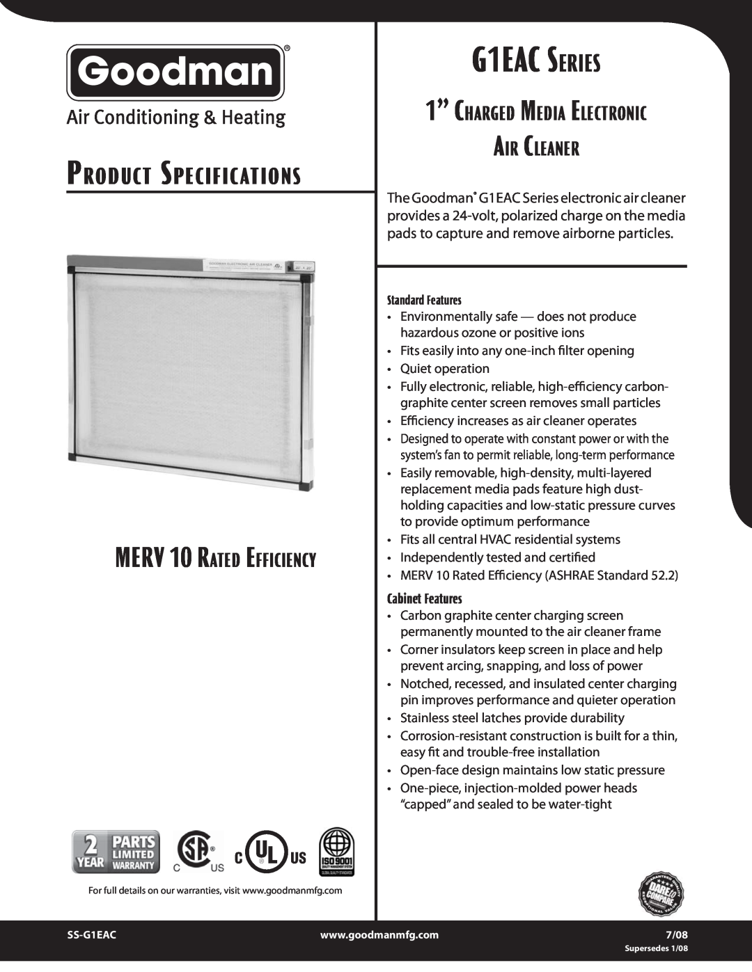 Goodman Mfg G1EAC Series specifications MERV 10 RATED EFFICIENCY, G1EAC SERIES, Product Specifications, Air Cleaner 