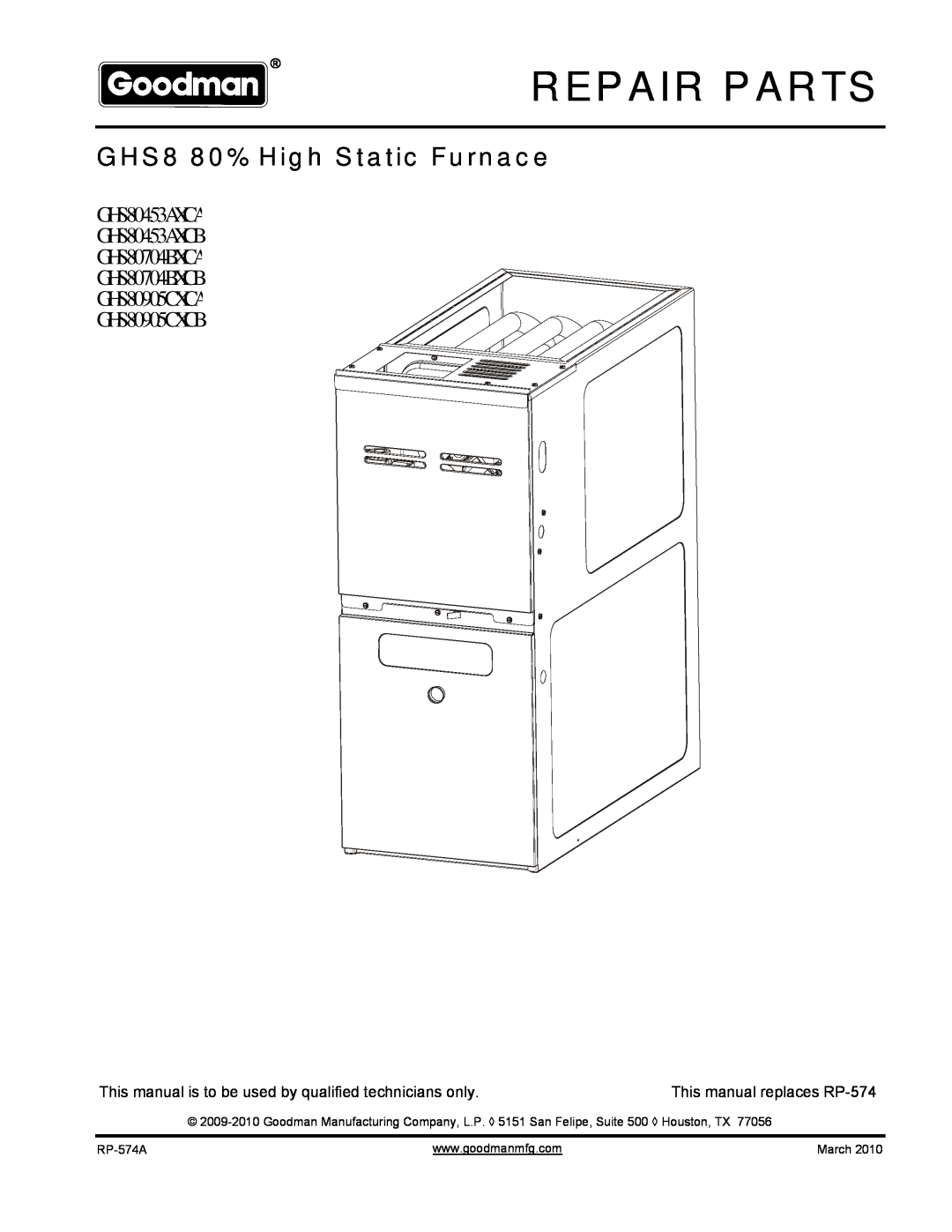Goodman Mfg manual Repair Parts, GHS8 80% High Static Furnace, GHS80453AXCA GHS80453AXCB GHS80704BXCA, RP-574A, March 