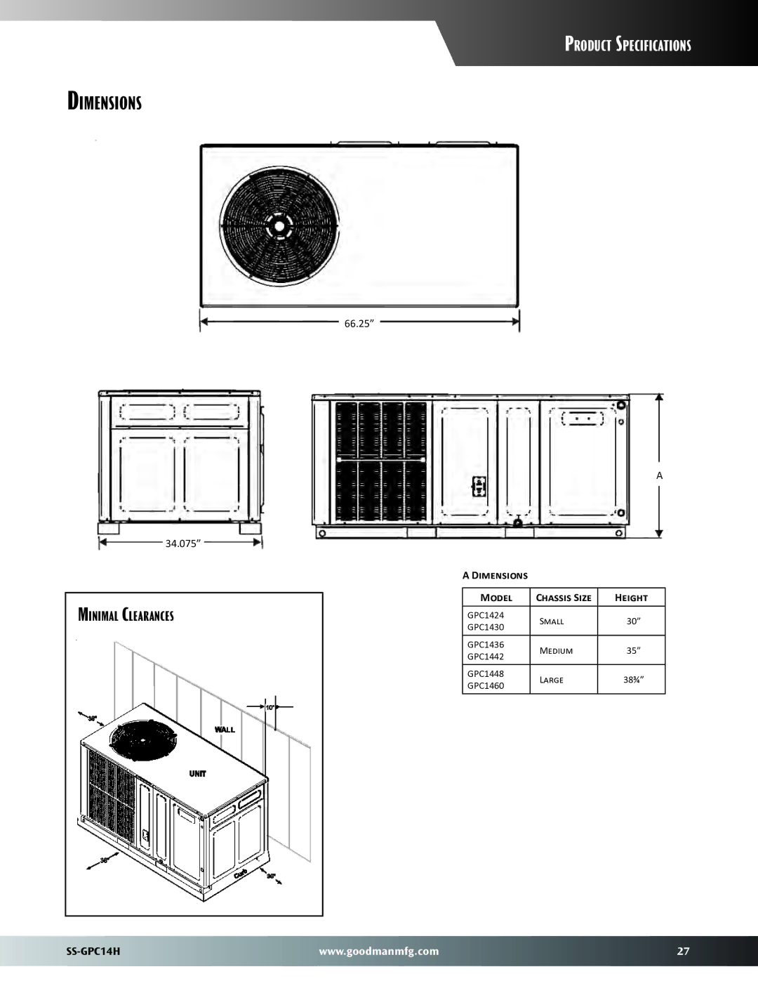 Goodman Mfg GPC14H Dimensions Model Chassis Size Height, GPC1424 Small GPC1430 GPC1436 Medium GPC1442 GPC1448 Large 