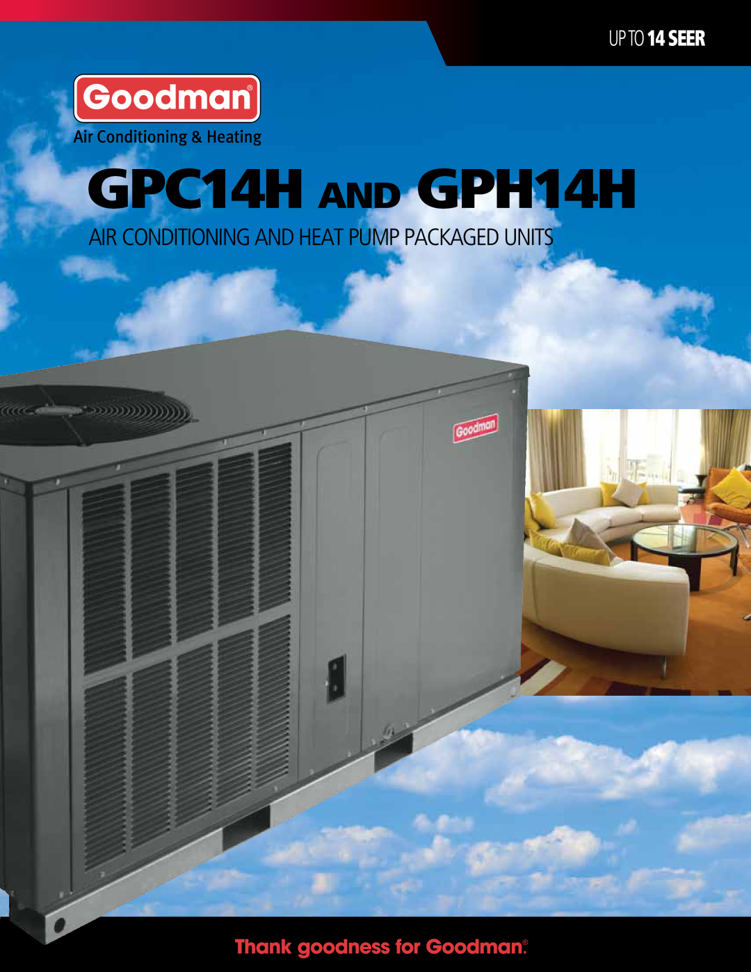Goodman Mfg GPH14H dimensions Standard Features, Cabinet Features, Contents, up to 14 SEER, Packaged Heat Pump 