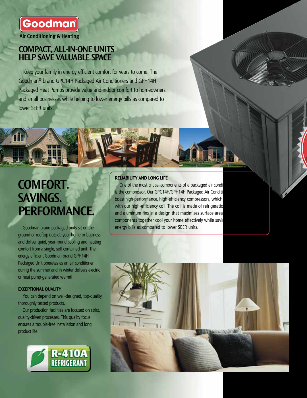 Goodman Mfg GPH14H COMFORT Savings Performance, COMPACT, ALL-IN-ONEUNITS help save VaLUABLE SPACE, exceptional quality 