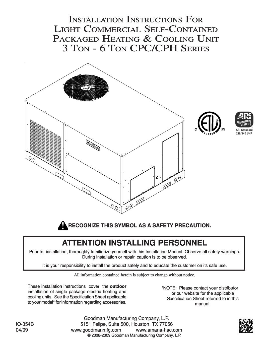 Goodman Mfg IO-354B installation instructions TON - 6 TON CPC/CPH SERIES, Attention Installing Personnel, 04/09 